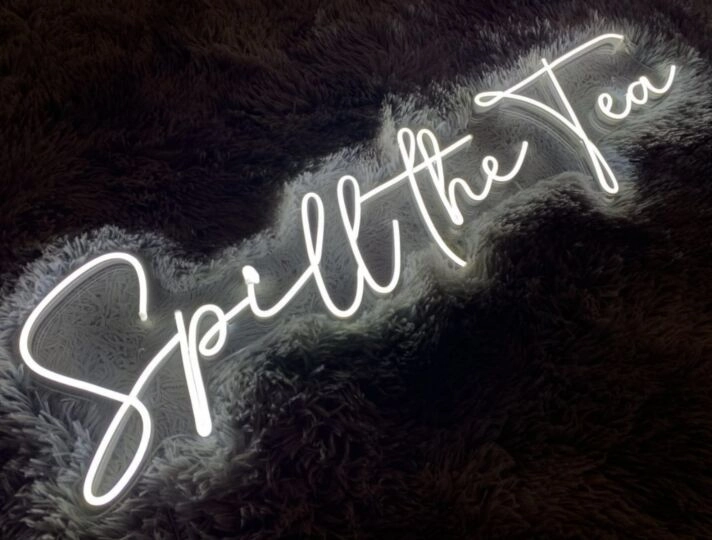 Spill The Tea Neon Sign