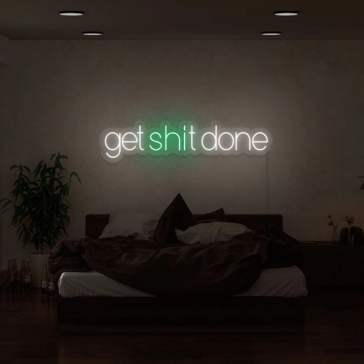 Get Sht Done V1 Neon Sign