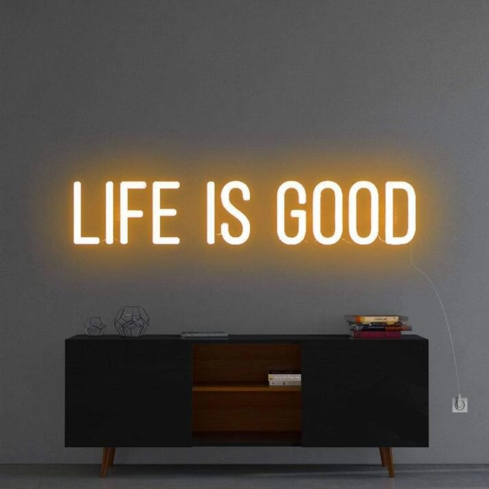 'Life Is Good' Neon Sign