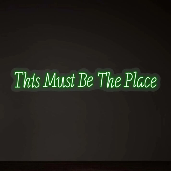 This Must Be The Place Neon Light