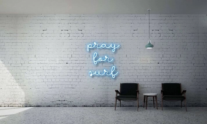 Pray For Surf Chill Neon Sign