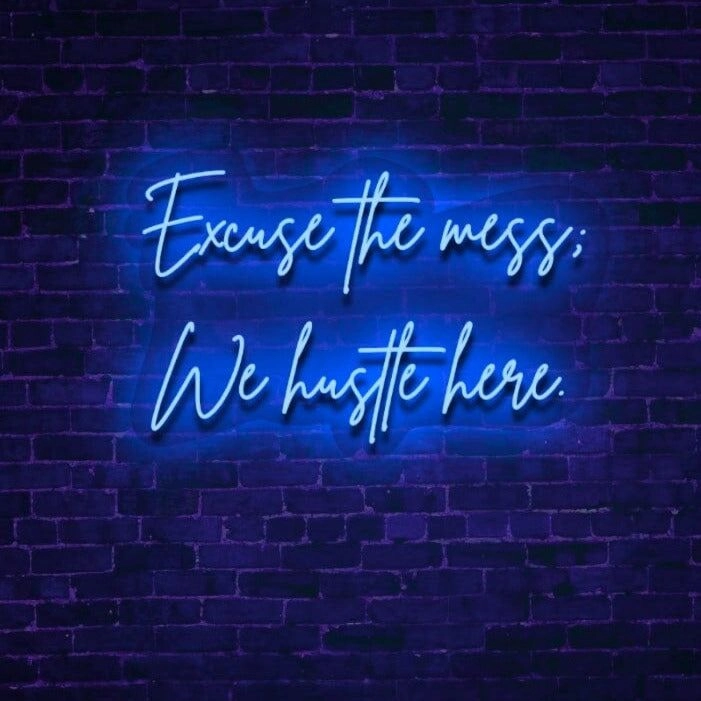 We Hustle Here LED Neon Sign