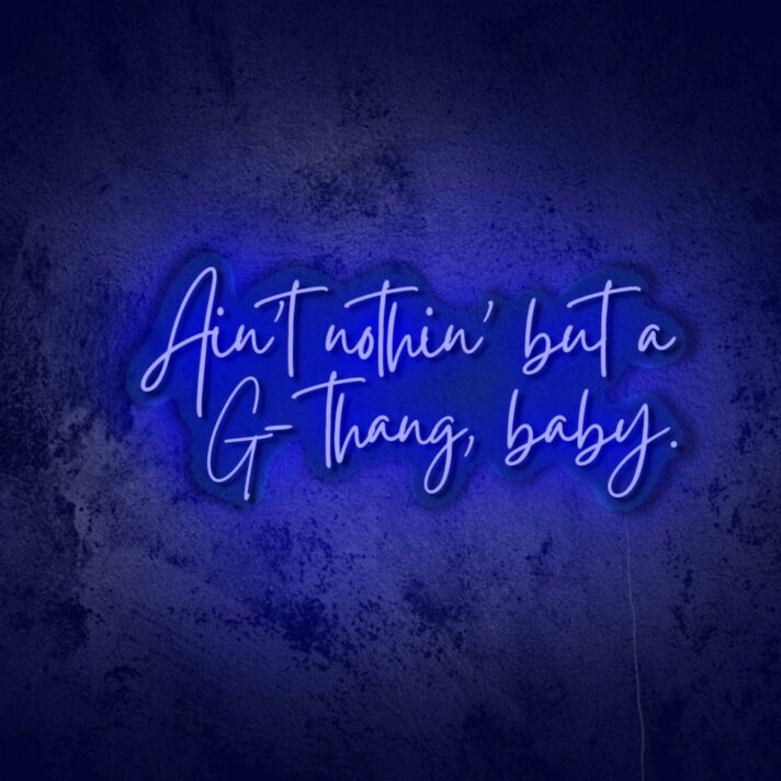 Nothing but a G LED neon sign