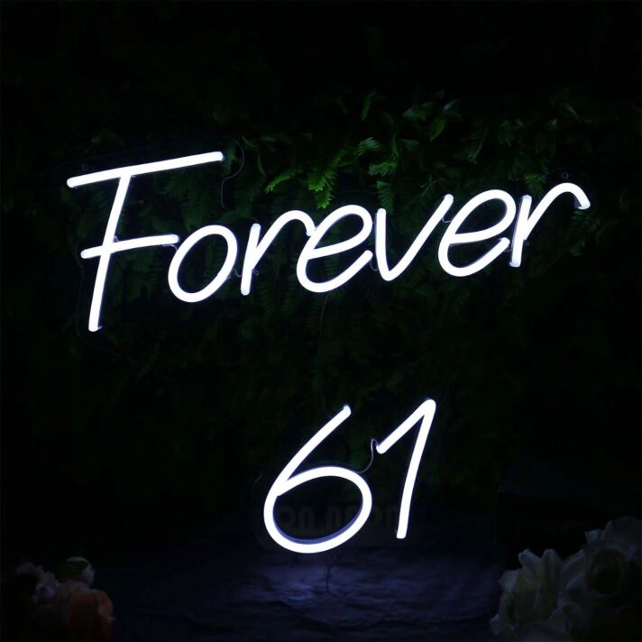 Forever 61 White Neon Sign
