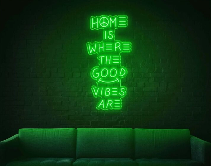 Home Is Where The Good Vibes Are LED Neon Sign