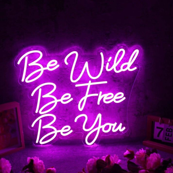 Be Wild Be Free Be You Pink Neon Sign