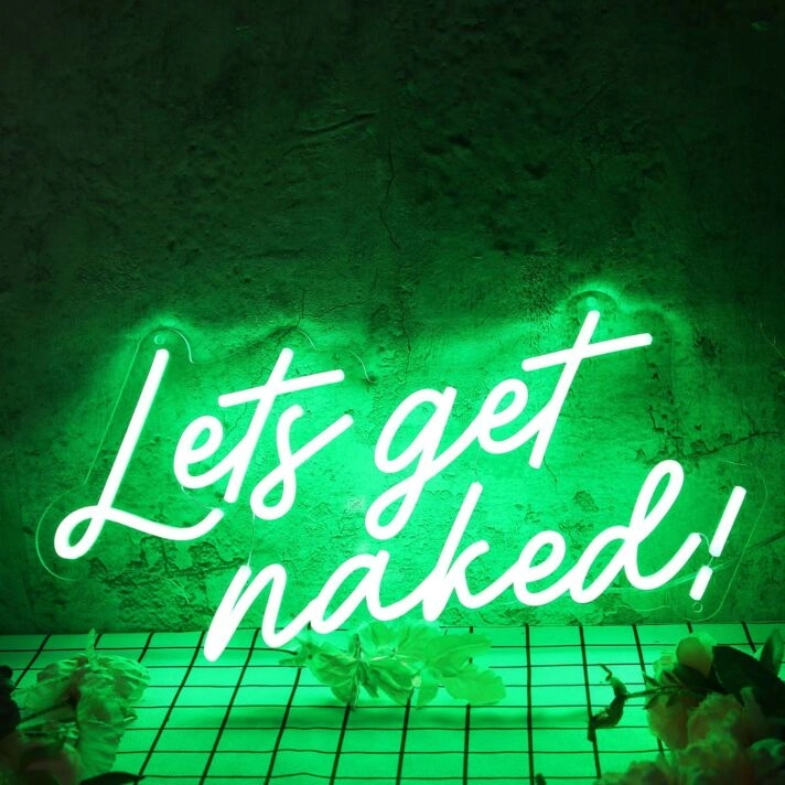 Let's Get Naked Green Neon Sign