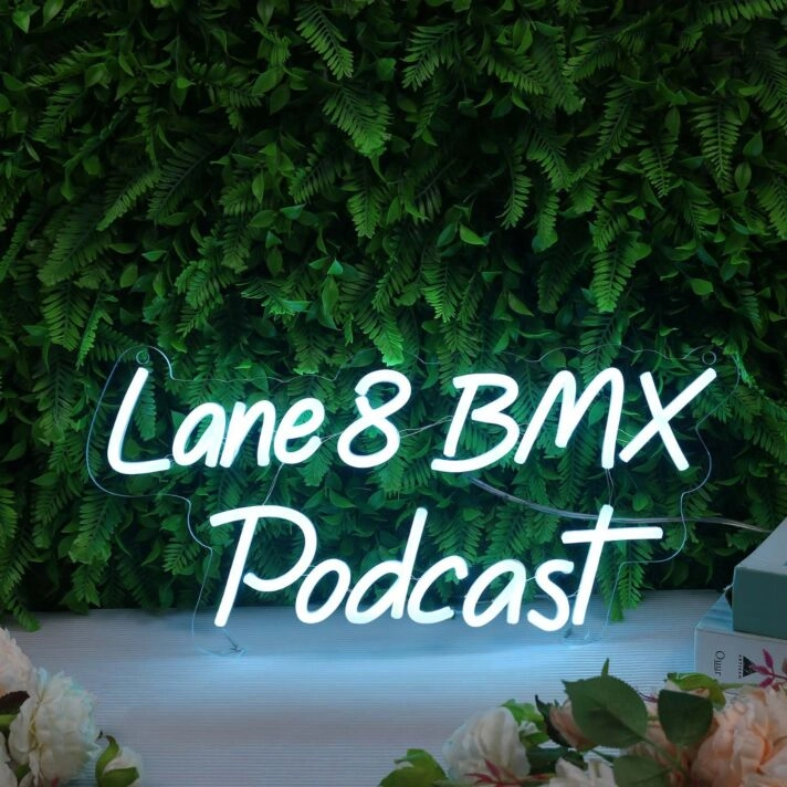 Lane 8 BMX Podcast Blue Neon Sign