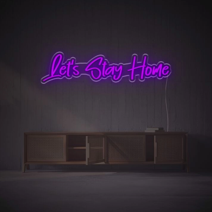Lets Stay Home LED Neon Sign