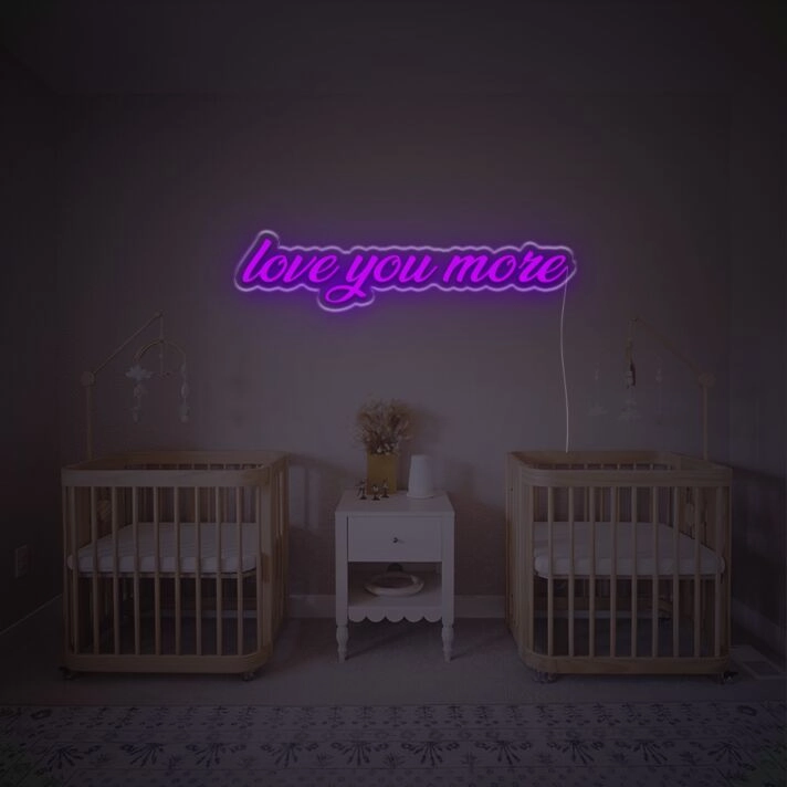 Love You More LED Neon Sign