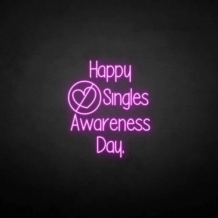 Happy Singles Awareness Day Neon Sign