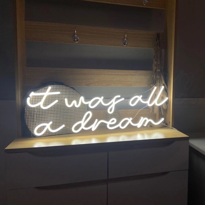 'it was all a dream' neon sign