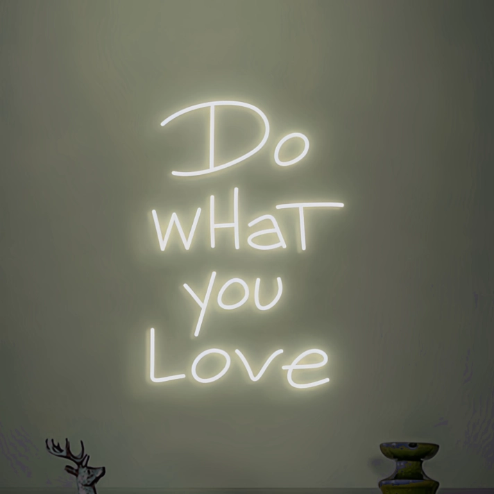 "Do What You Love Neon" Art Sign