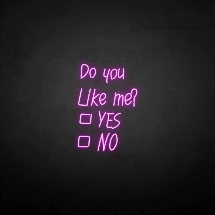Do you like me neon sign