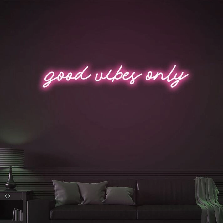 Good vibes only Positive Neon for Welcoming Environments