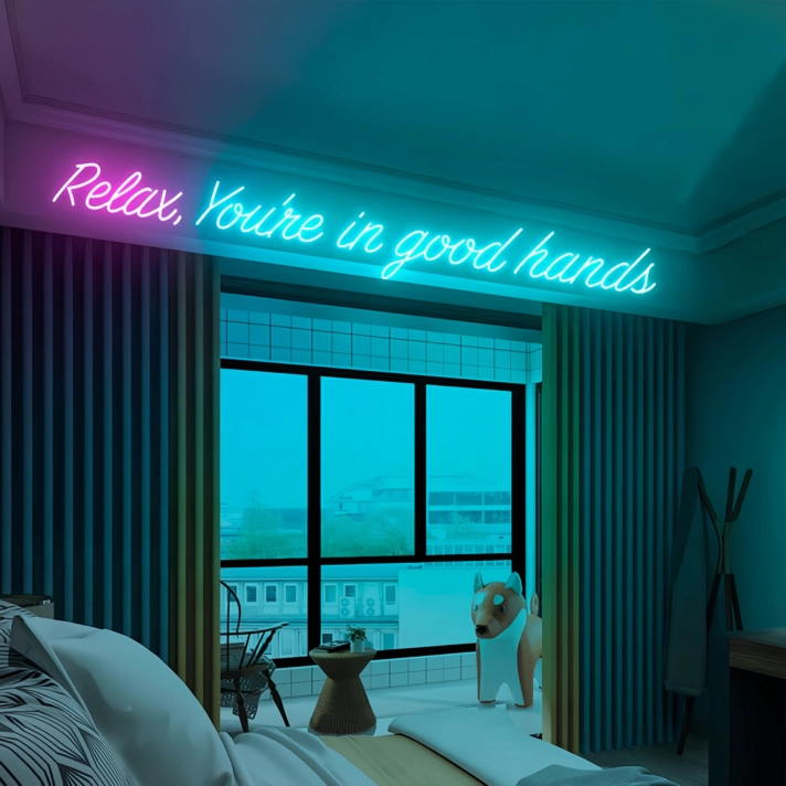 Relax and Unwind: You're in Good Hands with Our Neon Sign!
