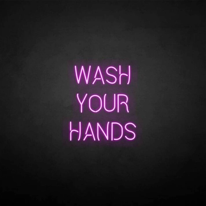 'WASH YOUR HANDS' neon sign