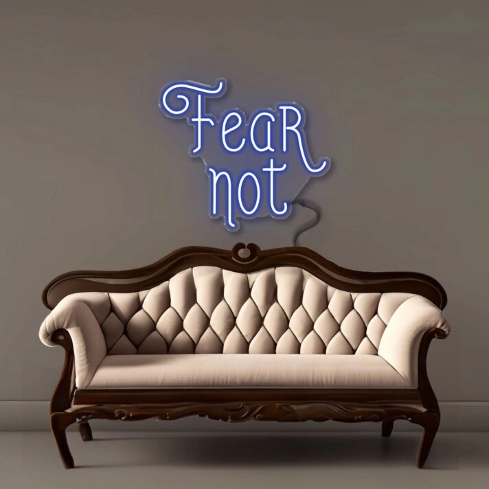 Fear Not Led Neon