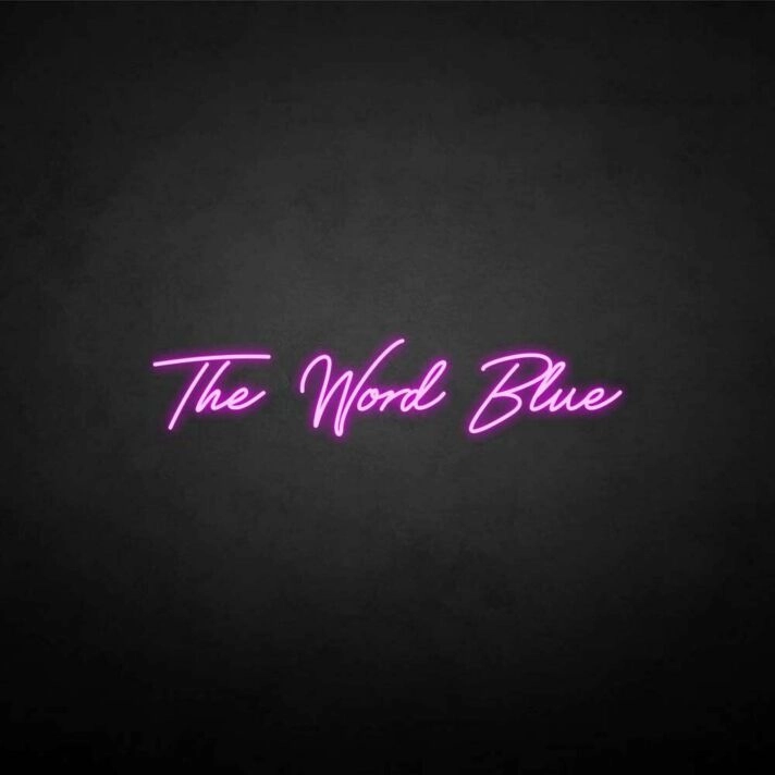 'The world blue' neon sign