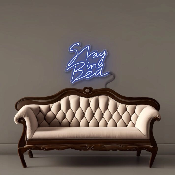 Stay In Bed Neon Signs