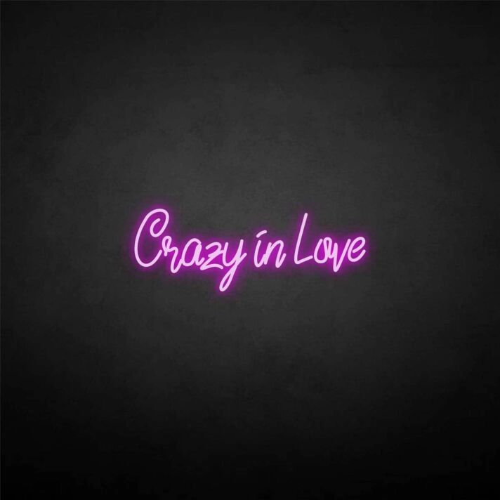 Crazy in love' neon sign