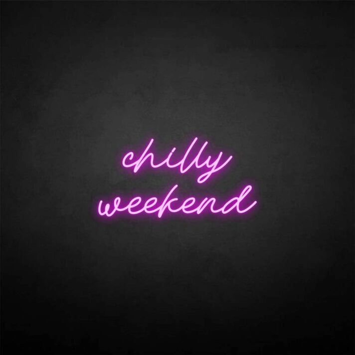 'Chilly weekend' neon sign