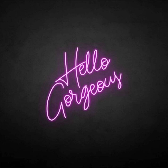 'Hello gorgeous' neon sign