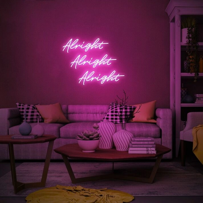 Alright Alright Alright Neon Quotes Neon Sign for Fun and Playful Spaces