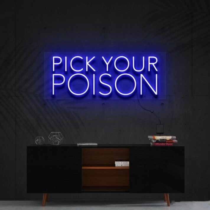 Pick Your Poison Neon Sign for Bars and Pubs