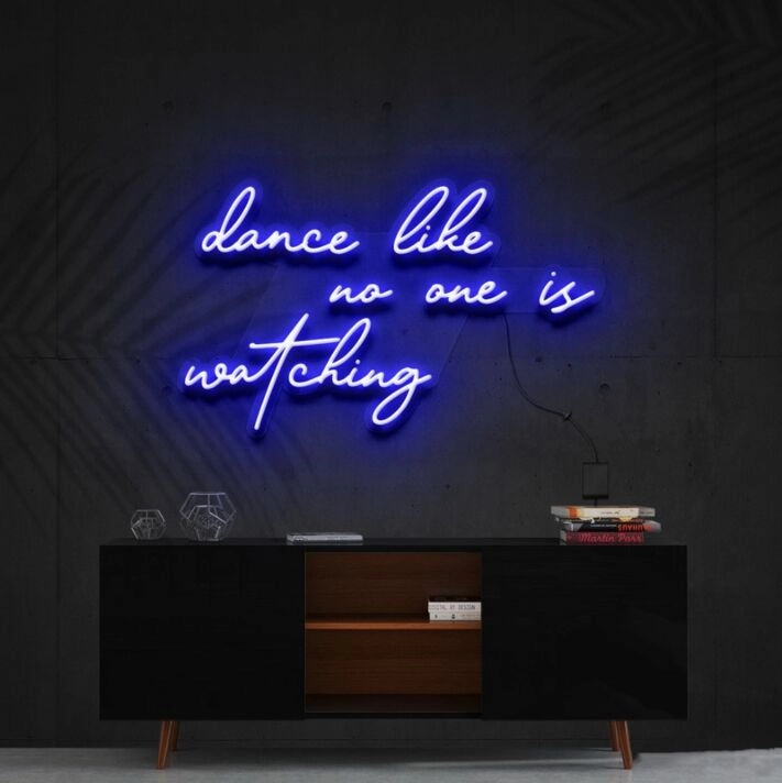 Dance Like No Ones Watching Neon Sign for Fun and Motivational Spaces