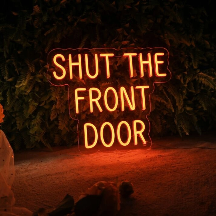 Shut The Front Door Neon Sign for Fun and Welcoming Spaces
