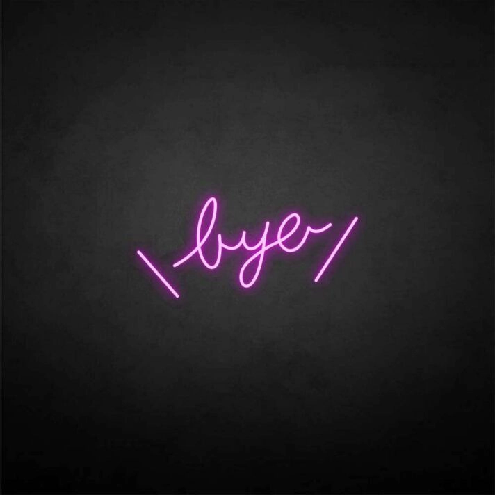 'Bye' neon sign