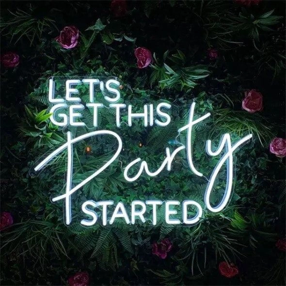 Let's Get This Party Started Neon Sign for Party and Social Spaces
