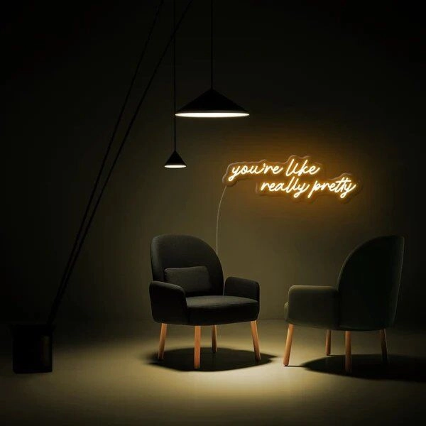You're Like Really Pretty Neon Sign Party Neon Sign for Fun Spaces
