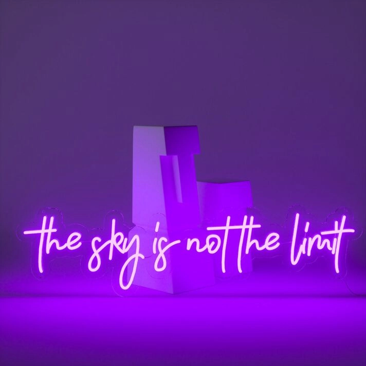 The Sky Is Not the Limit Neon Sign for Inspirational and Motivational Spaces