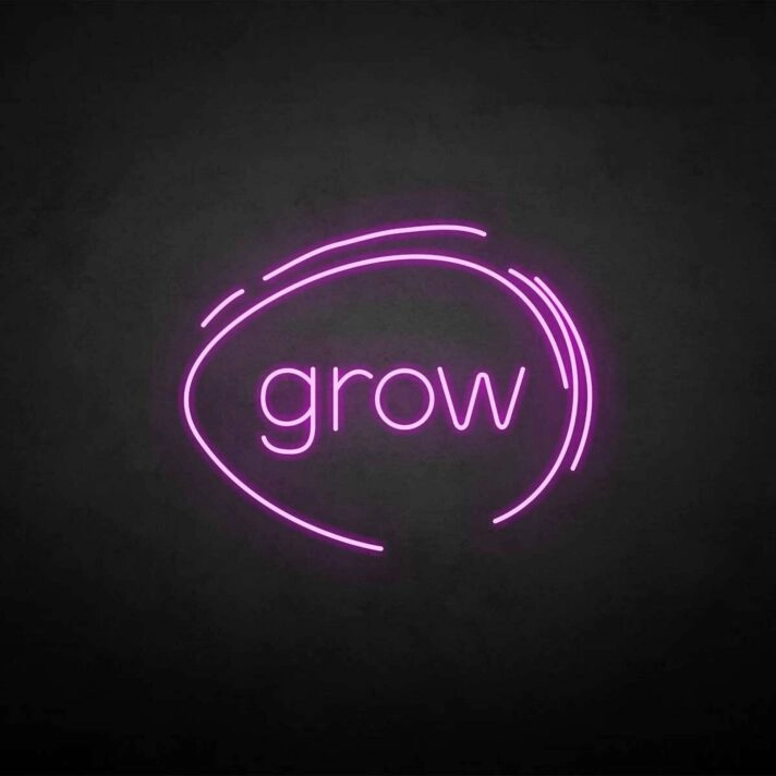 'Grow' neon sign