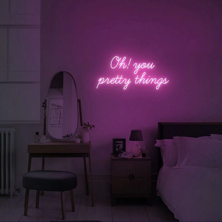 Oh You Pretty Things Neon Sign for Fun and Positive Spaces