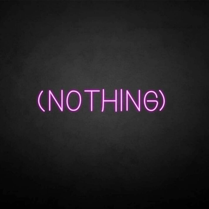 'NOTHING' neon sign