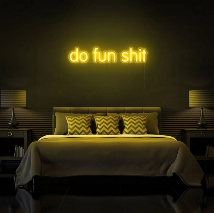 Do Fun Sht Neon Sign for playful and bold environments