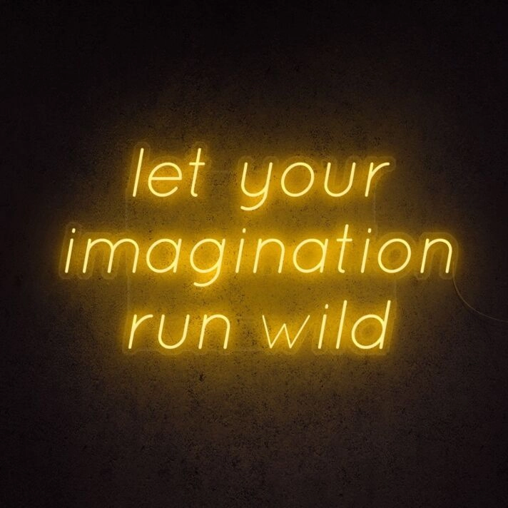 Let Your Imagination Run Wild Neon Sign for creative and imaginative spaces