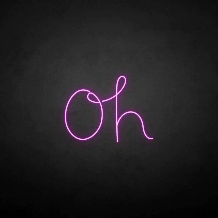 'Oh' neon sign