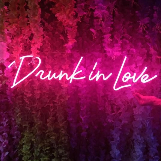 Drunk In Love Neon Sign for fun and playful settings