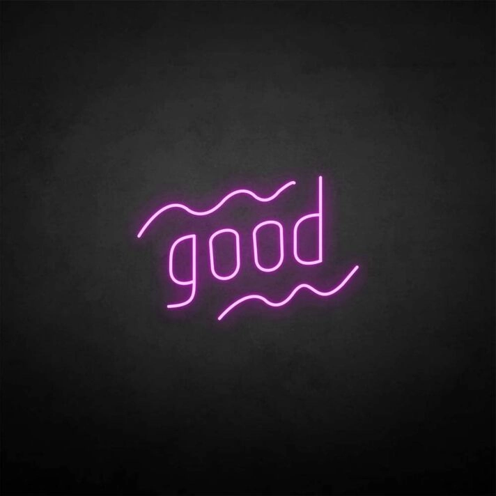 'Good' neon sign