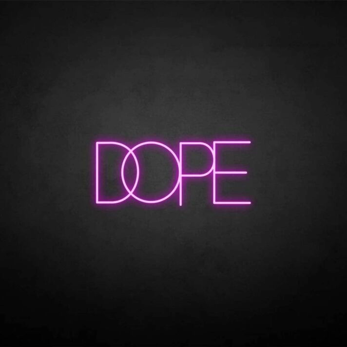 DOPE2' neon sign