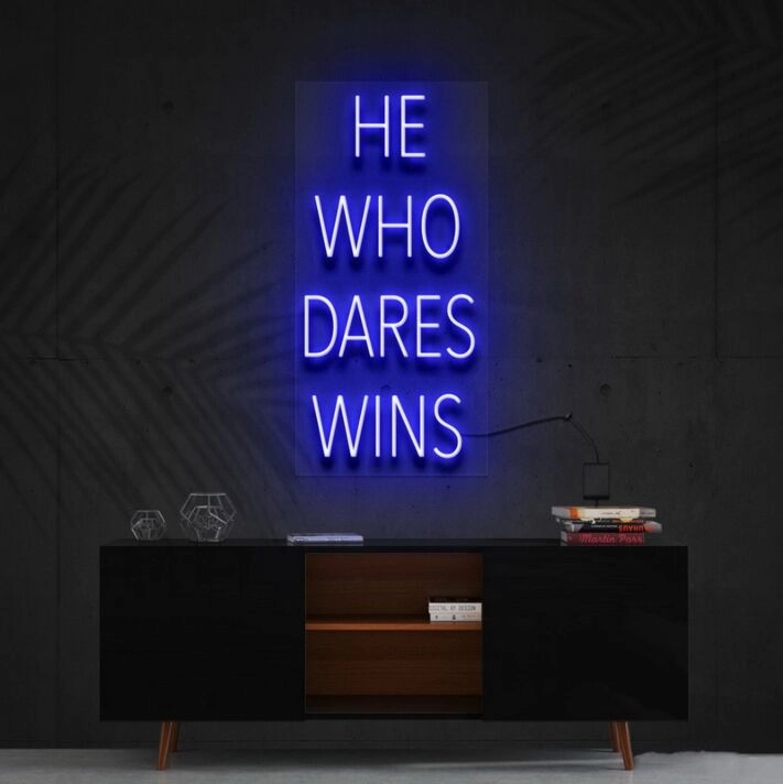 He Who Dares Wins Neon Sign for Motivational Spaces
