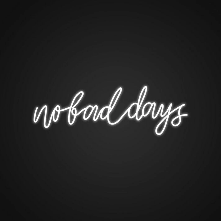 No Bad Days Neon Sign Spread positivity with this no bad days sign