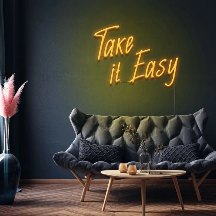 Take It Easy Neon Sign Create a relaxing environment at home
