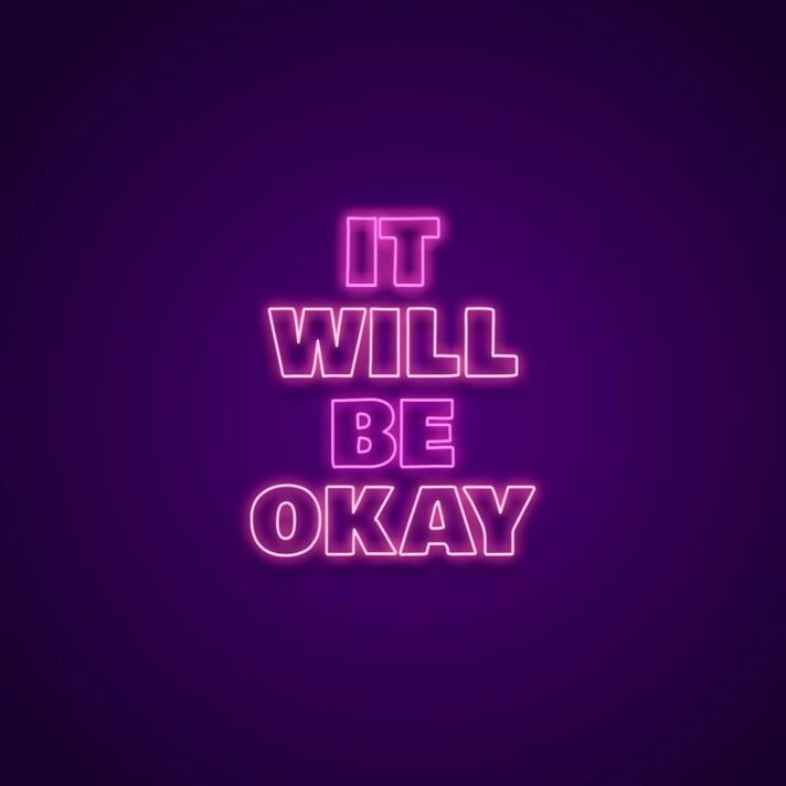 It Will Be Okay Neon Sign Spread positivity and hope