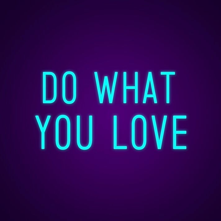 Do What You Love Neon Sign Inspire passion and motivation