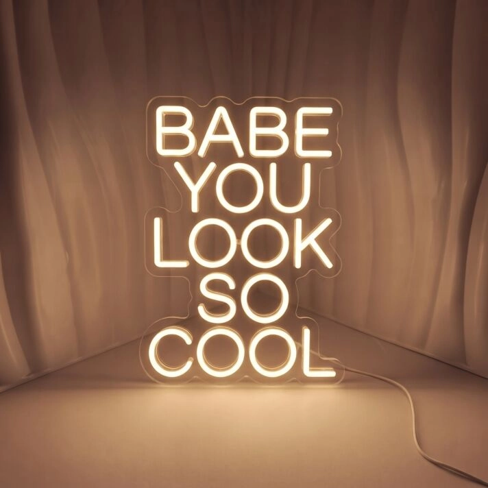Babe You Look So Cool Sign Neon Sign Add a stylish touch to your decor